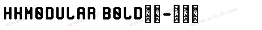 HKModular Bold字体字体转换